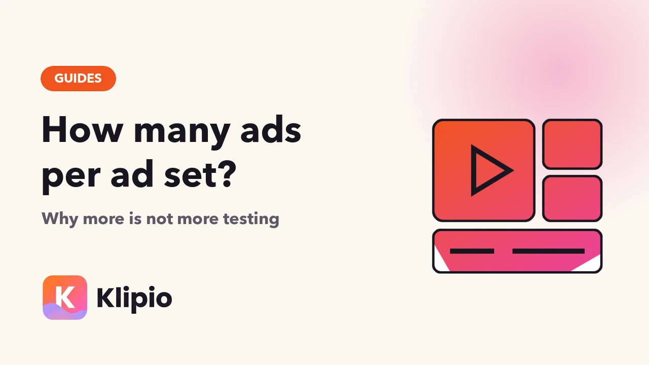 How Many Ads Should You Run Per Ad Set?